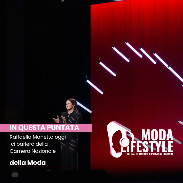 Raffaella Manetta oggi ci parlerà della Camera Nazionale della Moda